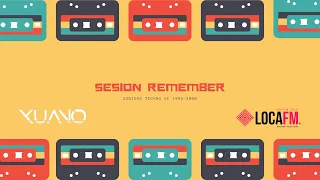 Sesión Remember Techno 1995-2000 Loca Fm by XuanoBc.