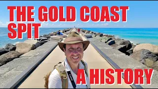 The GOLD COAST SPIT - A History