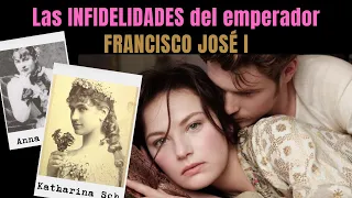 Las AMANTES del EMPERADOR FRANCISCO JOSÉ I  "Esposo de Sisi"