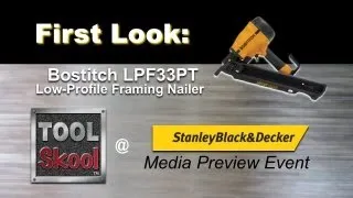 Bostitch LPF33PT Framing Nailer - First Look - ToolSkool