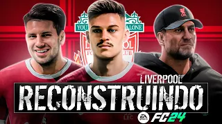 RECONSTRUINDO O LIVERPOOL!! FC24 | Modo Carreira