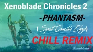 ＰＨＡＮＴＡＳＭ  (Xenoblade Chronicles 2 - Spirit Crucible Elpys Remix)