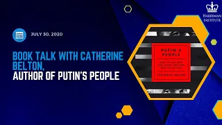 Book Talk with Catherine Belton, Author of Putin's People (7/30/20)