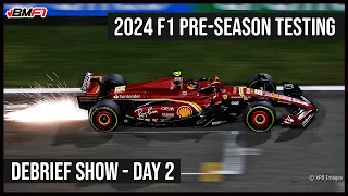 2024 F1 Pre-Season Testing Debrief Show | DAY 2 Highlights & Summary