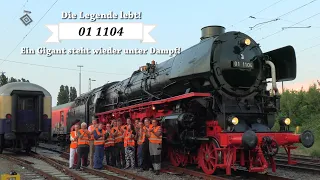 Die Legende lebt! - 01 1104 - Ein Gigant steht wieder unter Dampf!