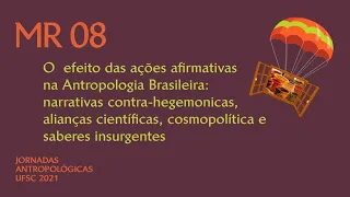 MR 8 - O efeito das ações afirmativas na antropologia brasileira