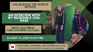 Unlocking the World Within: Interviewing my Incredible Son, Gabe...who has High-Functioning Autism