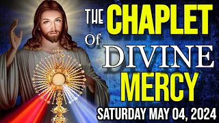 THE CHAPLET of DIVINE MERCY 🙏 Saturday May 04 2024❤️