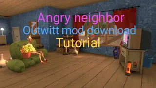 Angry neighbor outwitt mod download tutorial