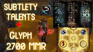 Classic WOTLK- Subtlety Rogue PvP Talents+Glyphs Guide 2700+ MMR