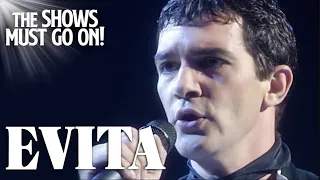 The Spectacular 'Oh What a Circus' (Antonio Banderas) | EVITA