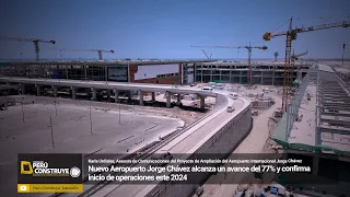 Nuevo Aeropuerto Jorge Chávez alcanza un avance del 77% y confirma inicio de operaciones este 2024