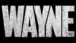 лучшие моменты из фильма "Wayne" #1