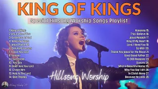 King of Kings, Jesus I Need You,... | Special Hillsong Worship Songs Playlist 2024 (Lyrics)