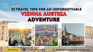 Discover the Magic of Vienna, Austria: 23 Travel Tips for Your Unforgettable Journey!
