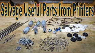 Work Shop Talk - Salvaging Useful Parts from Printers