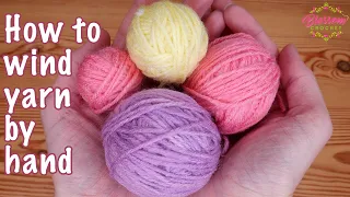 How To Wind A Ball Of Yarn By Hand - Mini scrap yarn balls!