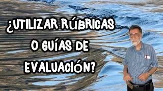 ¿Utilizar rúbricas o guías de evaluación? Carlos Zarzar.