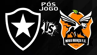 BOTAFOGO 0X0 NOVA IGUAÇU│PÓS JOGO