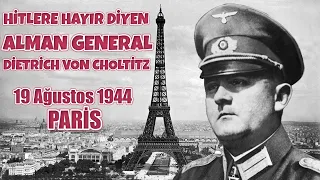 Hitlere Hayır Diyen Alman General Dietrich Von Choltitz 2.dünya savaşı tarihi