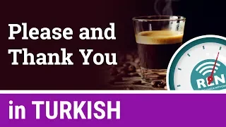How to say Please and Thank You in Turkish - One Minute Turkish Lesson 2