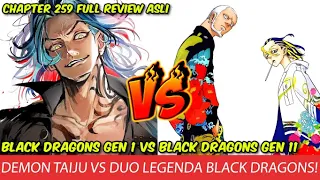 TOKYO REVENGERS CHAPTER 259 FULL REVIEW DEMON TAIJU VS DUO LEGENDS BLACK DRAGONS GEN 1!! PECAAH!!