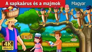 A sapkaárus és a majmok | The Cap Seller And The Monkeys Story in Hungarian @HungarianFairyTales