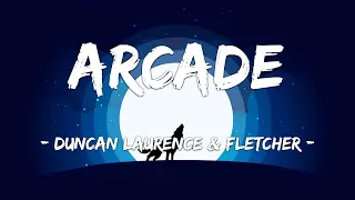 [1 HOUR LOOP] Arcade (Loving You Is A Losing Game) - Duncan Laurence ft. FLETCHER (Lyrics)