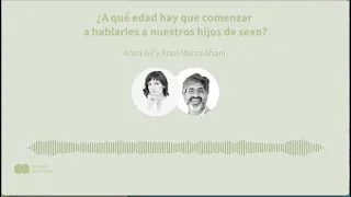 ¿A qué edad hay que comenzar a hablarles a nuestros hijos de sexo?