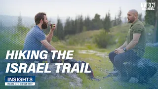 Significance of the Israel Trail | Insights: Israel & the Middle East
