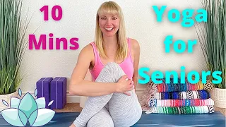 Yoga for Seniors - 10 Minute Yoga for Seniors - Gentle Yoga for Seniors - Senior Yoga