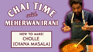 Chai Time with Meherwan Irani: Cholle (Chana Masala)