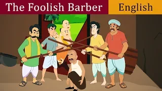 The Foolish Barber Story in English | Fairy Tales in English | Bedtime Stories For Children