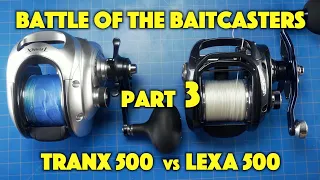 Battle of the Baitcasters Part 3 Daiwa Lexa HD 500 vs Tranx 500