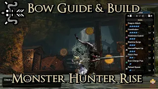 Monster Hunter Rise - Bow Guide & Build - Learn to Become a Hunting Machine