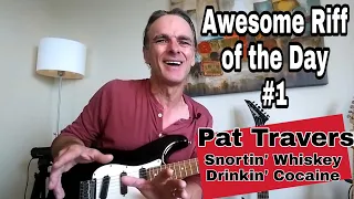 Snortin' Whiskey, Drinkin' Cocaine - Pat Travers. Awesome Riff of the Day #1 and how to play it.
