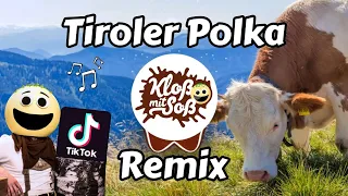 Tiroler Polka (Kloß mit Soß Remix)