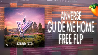 .anverse, Relimax & Sanitune - Guide Me Home [FL Studio Remake + FREE FLP]