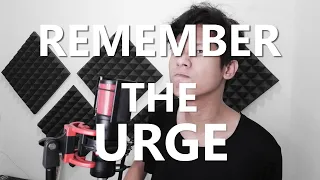 REMEMBER THE URGE (The GazettE Cover)