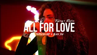 Tungevaag & Raaban - All For Love (Tr!Fle & LOOP & Black Due REMIX) NOWOŚĆ DANCE 2020