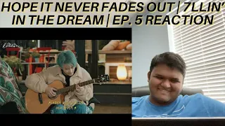 Hope It Never Fades Out | 7llin’ in the DREAM | EP. 5 Reaction | NCT Dream Chill Reaction