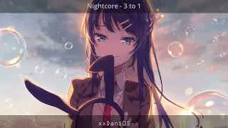 Nightcore - 3 to 1 - Monoir & Eneli