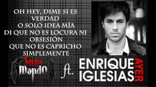 Voz de Mando Ft. Enrique Iglesias - Ayer (Letra) HD