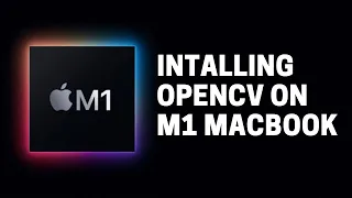 Installing OpenCV on M1 MacBooks