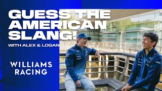 Alex Albon vs American Slang w/Logan Sargeant! 🇺🇸 | Williams Racing