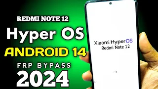 Redmi Note 12 Android 14 FRP Bypass 2024 REDMI Android 14 HyperOS  Frp Bypass Redmi Frp Bypass  2024