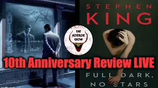 FULL DARK, NO STARS 10th Anniversary Book Review LIVE - The Horror Show - Hail To Stephen King EP248