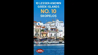 Ten lesser-known Greek islands. No.10 - Skopelos