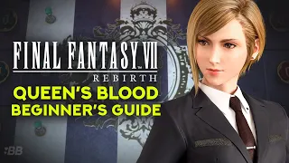 Queen's Blood Beginner's Guide - Final Fantasy VII Rebirth | Backlog Battle