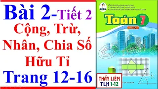 Toán Lớp 7 Bài 2 Chương 1 | Cộng, Trừ, Nhân, Chia Số Hữu Tỉ | Trang 12 - 16 | Cánh Diều | Tiết 2